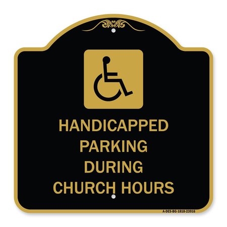 SIGNMISSION Handicapped Parking During Church Hours W/ Graphic, Black & Gold Alum Sign, 18" x 18", BG-1818-23916 A-DES-BG-1818-23916